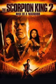 The Scorpion King 2 Rise Of A Warrior (2008) อภินิหารศึกจอมราชันย์