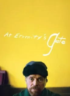 ดูหนัง At Eternity’s Gate (2018) ประตูสู่นิรันดร์ของแวนโก๊ะ ซับไทย เต็มเรื่อง | 9NUNGHD.COM