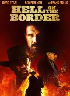 ดูหนัง Hell on the Border (2019) พากย์ไทย ซับไทย เต็มเรื่อง | 9NUNGHD.COM