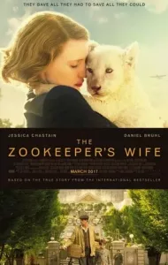 The Zookeeper s Wife (2017) ฝ่าสงคราม กรงสมรภูมิ