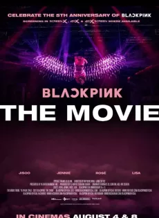ดูหนัง Blackpink The Movie (2021) แบล็กพิงก์ เดอะ มูฟวี่ ซับไทย เต็มเรื่อง | 9NUNGHD.COM