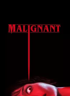 ดูหนัง Malignant (2021) มาลิกแนนท์ ชั่วโคตรร้าย ซับไทย เต็มเรื่อง | 9NUNGHD.COM
