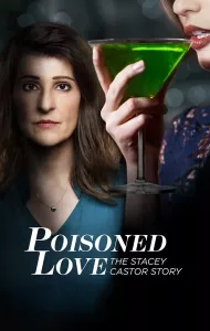 Poisoned Love The Stacey Castor Story (2020)