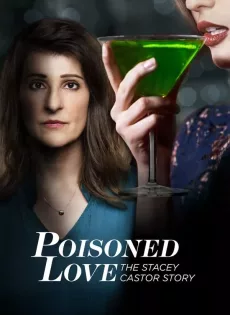 ดูหนัง Poisoned Love The Stacey Castor Story (2020) ซับไทย เต็มเรื่อง | 9NUNGHD.COM