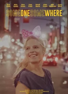 ดูหนัง Someone, Somewhere (2019) ใครสักคน ที่ไหนสักแห่ง ซับไทย เต็มเรื่อง | 9NUNGHD.COM