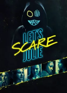 ดูหนัง Let’s Scare Julie (2019) แก๊งสาวจอมอำ นำทีมมรณะ ซับไทย เต็มเรื่อง | 9NUNGHD.COM