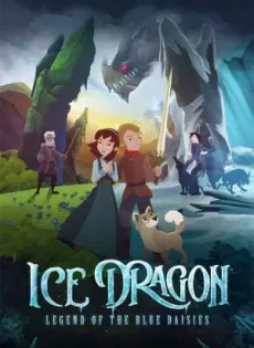 ดูหนัง Ice Dragon: Legend of the Blue Daisies (2018) ซับไทย เต็มเรื่อง | 9NUNGHD.COM
