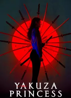 ดูหนัง Yakuza Princess (2021) ซับไทย เต็มเรื่อง | 9NUNGHD.COM