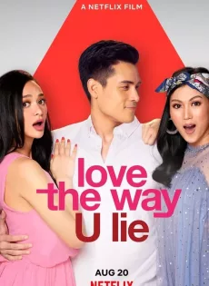 ดูหนัง Love the Way U Lie (2020) รักที่โกหก ซับไทย เต็มเรื่อง | 9NUNGHD.COM