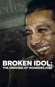 Broken Idol The Undoing Of Diomedes Diaz (2022) ดาวค้างฟ้า โศกนาฏกรรม และคดีปริศนา