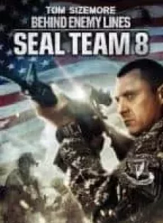 ดูหนัง Seal Team Eight Behind Enemy Lines (2014) ปฏิบัติการหน่วยซีลยึดนรก ซับไทย เต็มเรื่อง | 9NUNGHD.COM