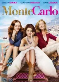 ดูหนัง Monte Carlo (2011) เจ้าหญิงไฮโซ…โอละพ่อ ซับไทย เต็มเรื่อง | 9NUNGHD.COM