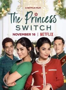 ดูหนัง The Princess Switch (2018) เดอะ พริ้นเซส สวิตช์ สลับตัวไม่สลับหัวใจ (ซับไทย) ซับไทย เต็มเรื่อง | 9NUNGHD.COM