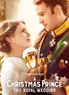 ดูหนัง A Christmas Prince The Royal Wedding (2018) เจ้าชายคริสต์มาส มหัศจรรย์วันวิวาห์ (ซับไทย) ซับไทย เต็มเรื่อง | 9NUNGHD.COM