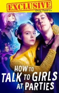 How to Talk to Girls at Parties (2017) รักพังก์หลุดโลก