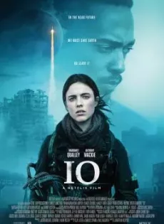 ดูหนัง IO (2019) ผู้ยืนหยัดคนสุดท้าย (ซับไทย) ซับไทย เต็มเรื่อง | 9NUNGHD.COM