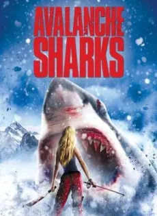 ดูหนัง Avalanche Sharks (2014) ฉลามหิมะล้านปี ซับไทย เต็มเรื่อง | 9NUNGHD.COM