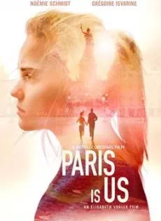 ดูหนัง Paris Is Us (Paris est à nous) (2019) ปารีสแห่งรัก (ซับไทย) ซับไทย เต็มเรื่อง | 9NUNGHD.COM