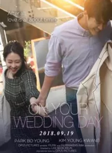 ดูหนัง On Your Wedding Day (Neo-eui kyeol-hoon-sik) (2018) (ซับไทย) ซับไทย เต็มเรื่อง | 9NUNGHD.COM