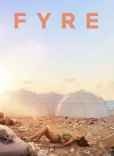 ดูหนัง Fyre (2019) ไฟร์ เฟสติวัล เทศกาลดนตรีวายป่วง (ซับไทย) ซับไทย เต็มเรื่อง | 9NUNGHD.COM