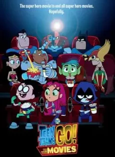 ดูหนัง Teen Titans Go! To the Movies (2018) ทีน ไททันส์ โก ฮีโร่วัยเกรียน ซับไทย เต็มเรื่อง | 9NUNGHD.COM