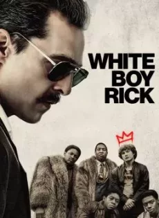 ดูหนัง White Boy Rick (2018) (ซับไทย) ซับไทย เต็มเรื่อง | 9NUNGHD.COM
