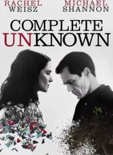 ดูหนัง Complete Unknown (2016) กระชากปมปริศนา ซับไทย เต็มเรื่อง | 9NUNGHD.COM
