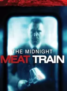 ดูหนัง The Midnight Meat Train (2008) ทุบกะโหลกนรกใต้เมือง ซับไทย เต็มเรื่อง | 9NUNGHD.COM