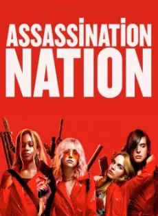 ดูหนัง Assassination Nation (2018) แอสแซสซิเนชั่น เนชั่น ซับไทย เต็มเรื่อง | 9NUNGHD.COM