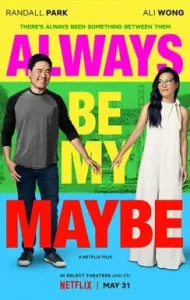 Always Be My Maybe (2019) คู่รัก คู่แคล้ว (ซับไทย)