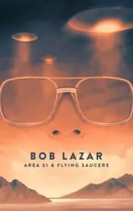 Bob Lazar Area 51 & Flying Saucers (2018) บ็อบ ลาซาร์ แอเรีย 51 และจานบิน (ซับไทย)