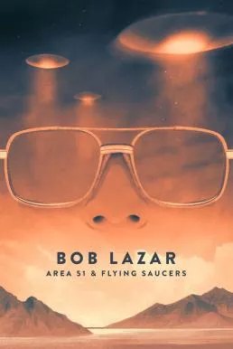 Bob Lazar Area 51 & Flying Saucers (2018) บ็อบ ลาซาร์ แอเรีย 51 และจานบิน (ซับไทย)