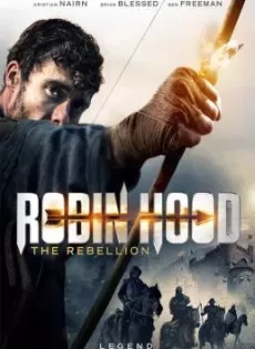 ดูหนัง Robin Hood The Rebellion (2018) โรบินฮู้ด จอมกบฏ (ซับไทย) ซับไทย เต็มเรื่อง | 9NUNGHD.COM