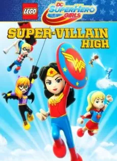 ดูหนัง Lego DC Super Hero Girls: Super-Villain High (2018) (ซับไทย) ซับไทย เต็มเรื่อง | 9NUNGHD.COM