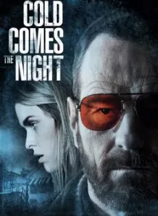 ดูหนัง Cold Comes the Night (2013) คืนพลิกนรก ซับไทย เต็มเรื่อง | 9NUNGHD.COM