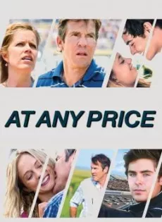 ดูหนัง At Any Price (2012) สัมพันธ์รักไม่เคยร้าง ซับไทย เต็มเรื่อง | 9NUNGHD.COM