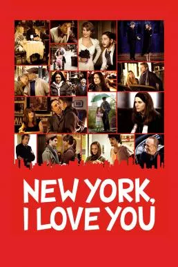 New York I Love You (2008) นิวยอร์ค นครแห่งรัก