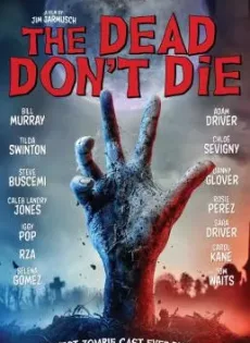 ดูหนัง The Dead Don’t Die (2019) ฝ่าดง(ผี)ดิบ ซับไทย เต็มเรื่อง | 9NUNGHD.COM