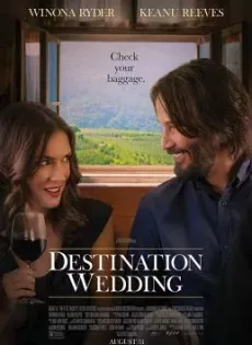 ดูหนัง Destination Wedding (2018) ไปงานแต่งเขา แต่เรารักกัน ซับไทย เต็มเรื่อง | 9NUNGHD.COM