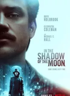 ดูหนัง In the Shadow of the Moon (2019) ย้อนรอยจันทรฆาต (Netflix) ซับไทย เต็มเรื่อง | 9NUNGHD.COM