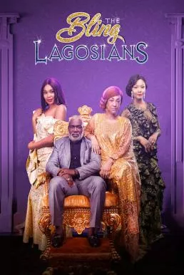 The Bling Lagosians (2019) เพชรแห่งลากอส
