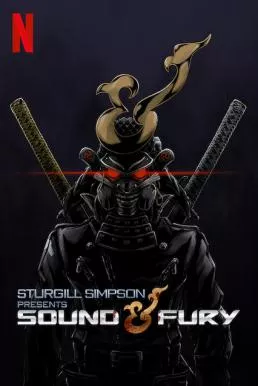 Sturgill Simpson Presents Sound & Fury (2019) ซาวด์แอนด์ฟิวรี โดยสเตอร์จิลล์ ซิมป์สัน