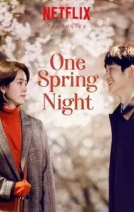 One Spring Night (2019) สายใยคืนใบไม้ผลิ