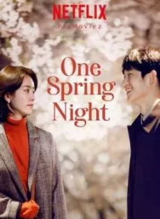 ดูหนัง One Spring Night (2019) สายใยคืนใบไม้ผลิ ซับไทย เต็มเรื่อง | 9NUNGHD.COM