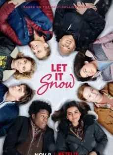 ดูหนัง Let It Snow (2019) อุ่นรักฤดูหนาว (Netflix) ซับไทย เต็มเรื่อง | 9NUNGHD.COM