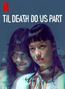 ดูหนัง Til Death Do Us Part (2019) จนกว่าความตายจะพราก ซับไทย เต็มเรื่อง | 9NUNGHD.COM