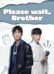 Please Wait, Brother (2020) รอก่อนพี่ชาย