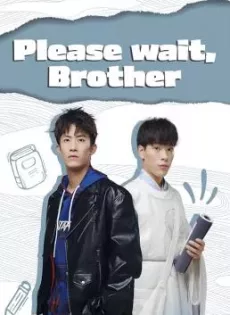 ดูหนัง Please Wait, Brother (2020) รอก่อนพี่ชาย ซับไทย เต็มเรื่อง | 9NUNGHD.COM