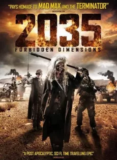 ดูหนัง 2035 The Forbidden Dimensions (2013) 2035 ข้ามเวลากู้โลก ซับไทย เต็มเรื่อง | 9NUNGHD.COM