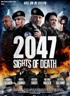 ดูหนัง 2047 Sights of Death (2015) ถล่มโหด 2047 ซับไทย เต็มเรื่อง | 9NUNGHD.COM